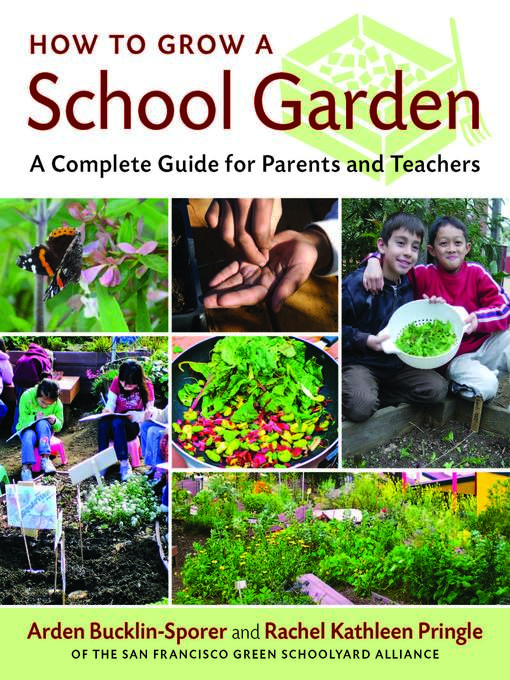 Détails du titre pour How to Grow a School Garden par Arden Bucklin-Sporer - Disponible